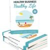 Healthy Business Healthy Life